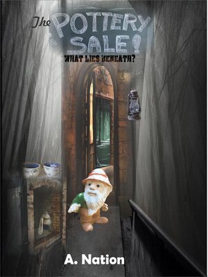 cover image of The Pottery Sale--What Lies Beneath
